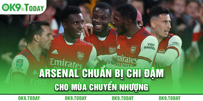 Tin chuyển nhượng tối 9/5: Chelsea chia tay ngôi sao 4 Arsenal chuẩn bị chi đậm cho mùa chuyển nhượng