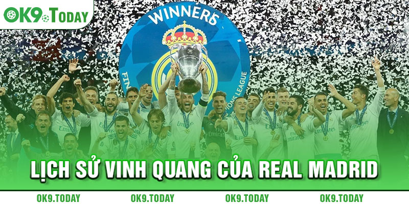 Real Madrid Vào Chung Kết Champions League 2024 3 Lịch Sử Vinh Quang của Real Madrid