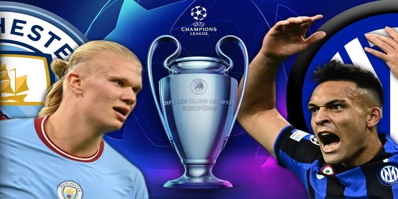Soi kèo Tỷ Số Giữa Man City - Inter Milan Vào 2h00 Ngày 11/6 2 Phân tích phong độ và lực lượng của hai đội Man City - Inter Milan